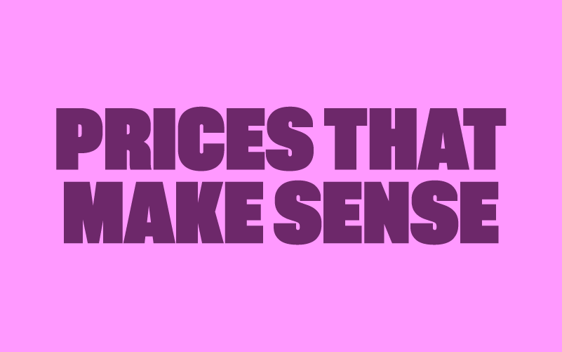 Prices that make sense written in purple on a pink background.