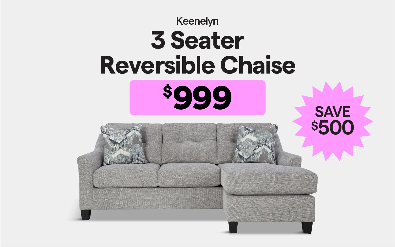 Keenelyn 3 seater reversible chaise $999, save $500.